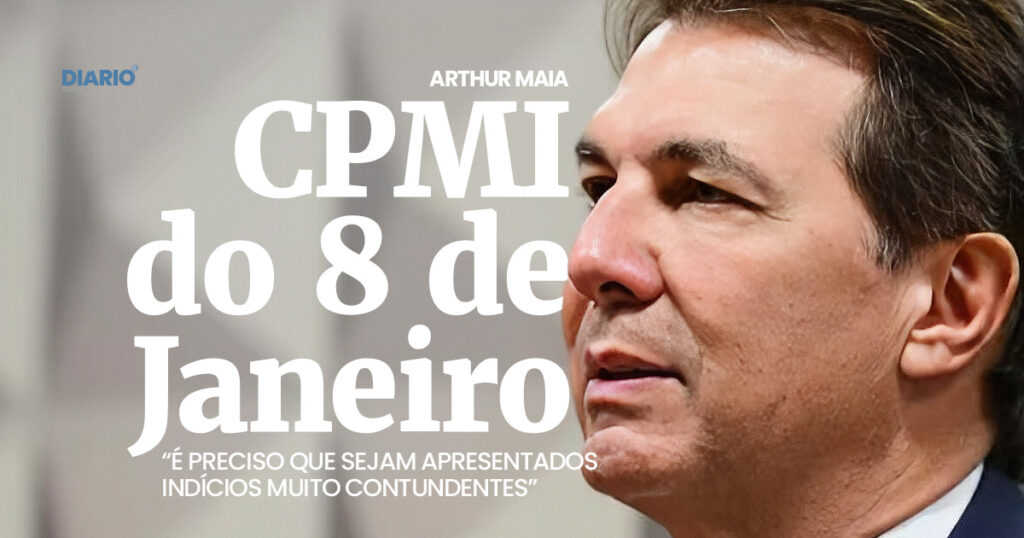 Em entrevista ao Igor Gadelha, do Portal Metrópoles, Arthur Maia(UB) disse que convocação de Bolsonaro par CPMI só com atos contuntendes.
