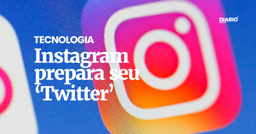 Instagram se prepara para lançar novo aplicativo de texto para competir com o Twitter