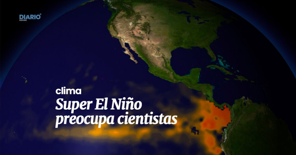 Super El Niño preocupa cientistas